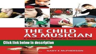 Books The Child As Musician: A Handbook of Musical Development (Oxford Handbooks) Free Online