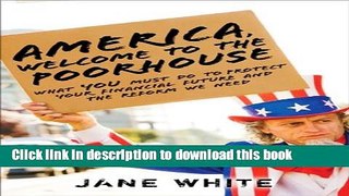 Books America, Welcome to the Poorhouse: What You Must Do to Protect Your Financial Future and the