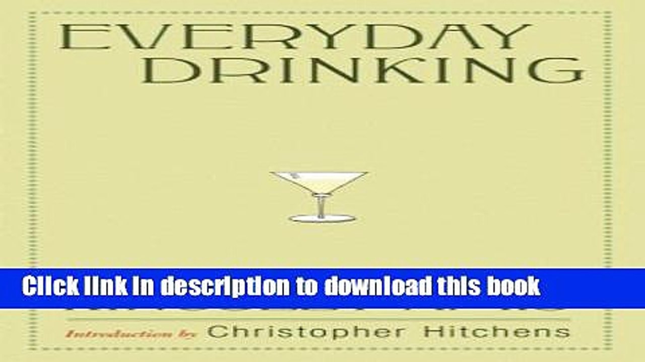 Books Everyday Drinking: The Distilled Kingsley Amis Full Download