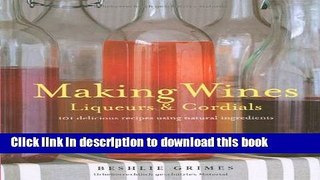 Books Making Wine, Liqueurs and Cordials Free Online