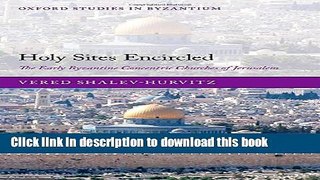 Ebook Holy Sites Encircled: The Early Byzantine Concentric Churches of Jerusalem Free Online