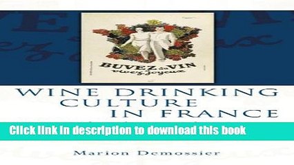 Books Wine Drinking Culture in France: A National Myth or a Modern Passion? (University of Wales