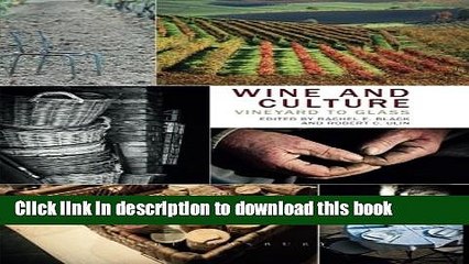 Ebook Wine and Culture: Vineyard to Glass Free Download