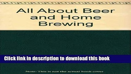 Ebook All About Beer and Home Brewing Full Online