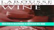Books Larousse Encyclopedia of Wine Full Download