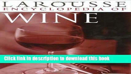 Books Larousse Encyclopedia of Wine Full Download