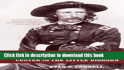 Books Son Of The Morning Star: Custer And The Little Bighorn Full Online