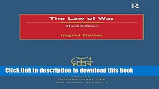 Ebook The Law of War (Justice, International Law and Global Security) Free Online
