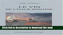 Ebook Le vin de l Italie romaine: Essai d histoire economique d apres les amphores (Bibliotheque