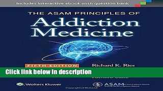 Books The ASAM Principles of Addiction Medicine Full Download