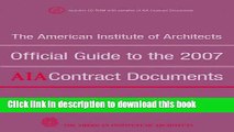 Books The American Institute of Architects Official Guide to the 2007 AIA Contract Documents Full