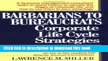 Ebook Barbarians to Bureaucrats:  Corporate Life Cycle Strategies Full Online