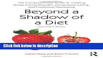 Ebook Beyond a Shadow of a Diet: The Comprehensive Guide to Treating Binge Eating Disorder,