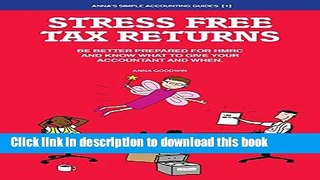 Ebook Stress Free Tax Returns: Be Better Prepared for Hmrc and Know What to Give Your Accountant