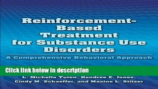Books Reinforcement-Based Treatment for Substance Use Disorders: A Comprehensive Behavioral