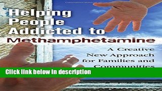 Ebook Helping People Addicted to Methamphetamine: A Creative New Approach for Families and