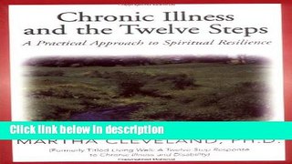 Books Chronic Illness and the Twelve Steps: A Practical Approach to Spiritual Resilience Free Online