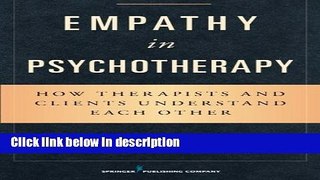 Ebook Empathy in Psychotherapy: How Therapists and Clients Understand Each Other Full Online