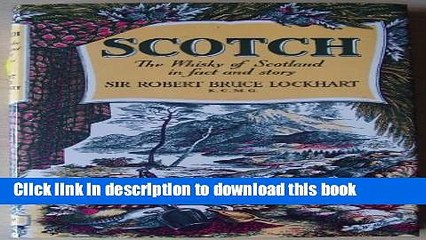 Ebook Scotch: Whisky of Scotland in Fact and Story Free Online