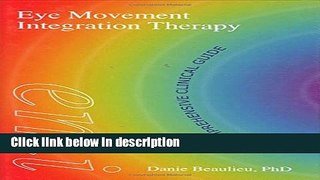 Ebook Eye Movement Integration Therapy (EMI): The Comprehensive Clinical Guide Free Online