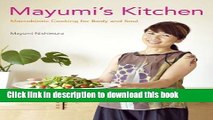 Books Mayumi s Kitchen: Macrobiotic Cooking for Body and Soul of Mayumi Nishimura 1st (first)