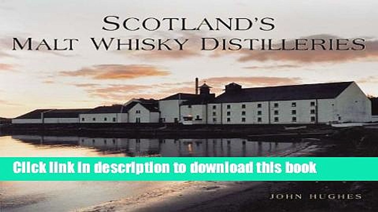 Ebook Scotland s Malt Whisky Distilleries Full Online