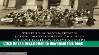Books The U.S. Women s Jury Movements and Strategic Adaptation: A More Just Verdict Full Online