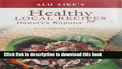 Books Alu Like s Healthy Local Recipes for Hawaii s Kupuna Full Download