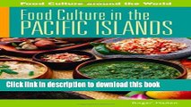Books Food Culture in the Pacific Islands (Food Culture around the World) Free Online