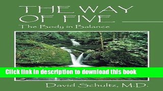 Ebook The Way of Five: The Body in Balance Free Online