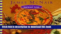 Ebook James McNair Cooks Southeast Asian Full Online
