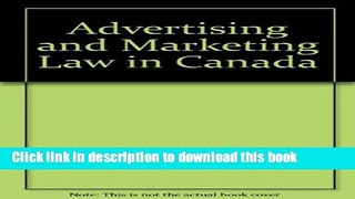 Ebook Advertising and Marketing Law in Canada Free Online