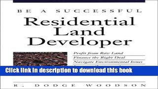 Ebook Be a Successful Residential Land Developer Free Online