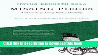 Ebook Missing Pieces: A Chronicle Of Living With A Disability Free Online