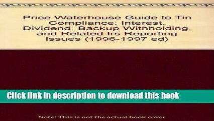 Books The Price Waterhouse Guide to Tin Compliance: Interest, Dividend, Backup Withholding and