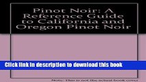 Books Pinot Noir a Reference Guide to California and O Full Online