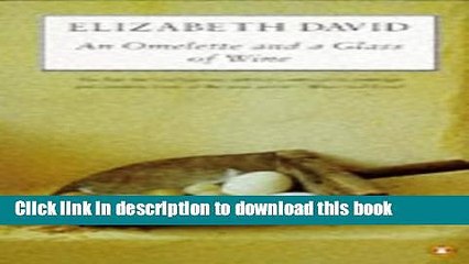 Books AN Omelette and a Glass of Wine (Cookery Library) Free Online