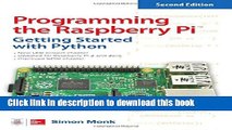 Books Programming the Raspberry Pi, Second Edition: Getting Started with Python Full Online