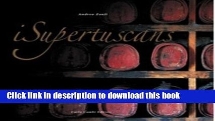 Ebook The Supertuscans (Great Wines of Italy) Free Online