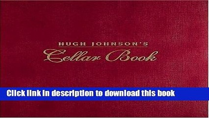 Books Hugh Johnson s Cellar Book Full Online