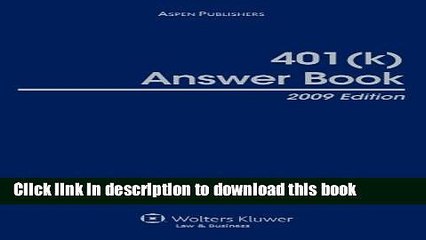 Books 401(k) Answer Book, 2009 Edition Free Online