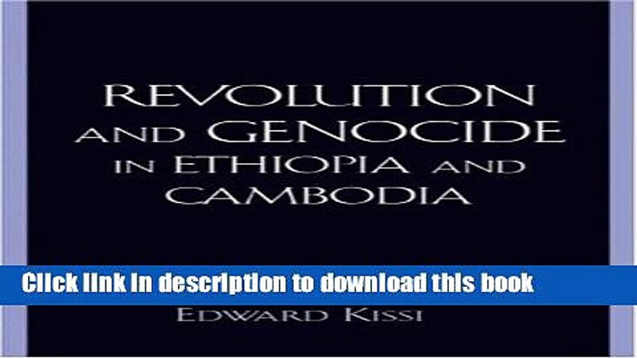 [Read PDF] Revolution And Genocide In Ethiopia And Cambodia: 1st (First) Edition Ebook Free