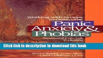 Read Working with Groups to Overcome Panic, Anxiety   Phobias : Structured Exercises in Healing