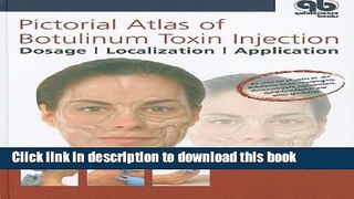 Books Pictorial Atlas of Botulinum Toxin Injection: Dosage, Localization, Application Full Online