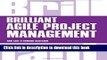 Ebook Brilliant Agile Project Management: A Practical Guide to Using Agile, Scrum and Kanban Full