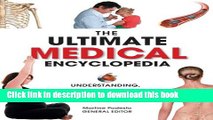 Books The Ultimate Medical Encyclopedia: Understanding, Preventing, and Treating Medical