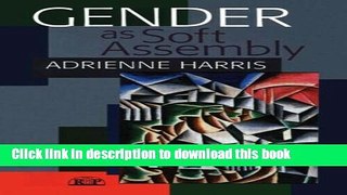 Read Gender as Soft Assembly (Relational Perspectives Book Series) Ebook Free
