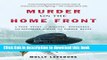 Ebook Murder on the Home Front: A True Story of Morgues, Murderers, and Mysteries during the