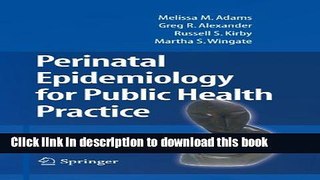 Ebook Perinatal Epidemiology for Public Health Practice Free Online