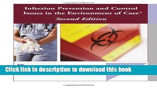 Books Infection Prevention and Control Issues in the Environment of Care, Second Edition Full Online